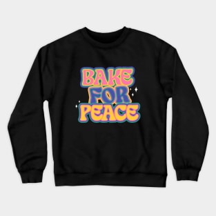 bake for peace yo Crewneck Sweatshirt